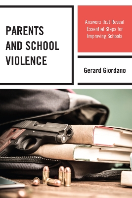 Parents and School Violence: Answers that Reveal Essential Steps for Improving Schools book