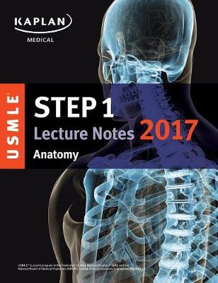 USMLE Step 1 Lecture Notes 2017 by Kaplan Medical