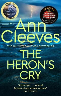 The Heron's Cry: Now a major ITV series starring Ben Aldridge as Detective Matthew Venn by Ann Cleeves
