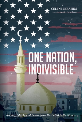 One Nation, Indivisible by Celene Ibrahim