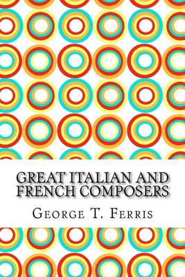 Great Italian and French Composers book