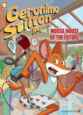 Geronimo Stilton Reporter Vol. 12: Mouse House of the Future book