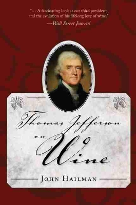 Thomas Jefferson on Wine by John Hailman