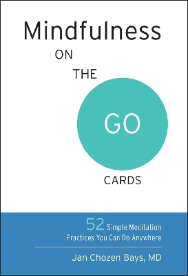 Mindfulness On The Go Cards by Jan Chozen Bays