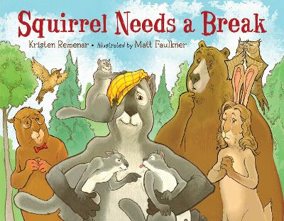 Squirrel Needs a Break book