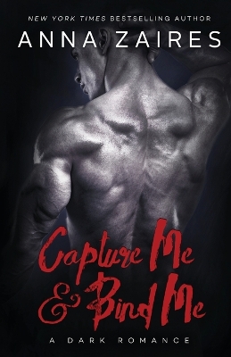 Capture Me & Bind Me by Anna Zaires