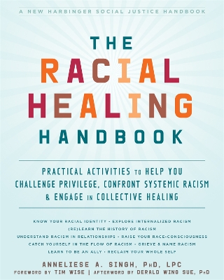 The Racial Healing Handbook: Practical Activities to Help You Challenge Privilege, Confront Systemic Racism, and Engage in Collective Healing book