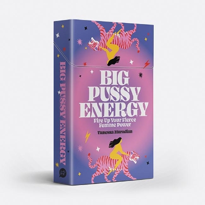 Big Pussy Energy: Fire Up Your Fierce Femme Power book