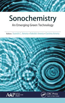 Sonochemistry: An Emerging Green Technology by Suresh C. Ameta