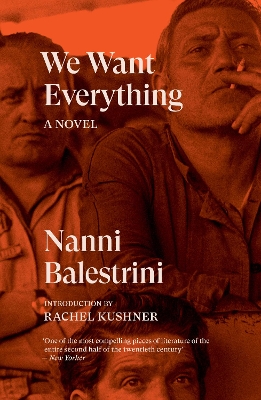 We Want Everything: A Novel by Nanni Balestrini