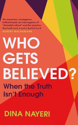 Who Gets Believed?: When the Truth Isn’t Enough book