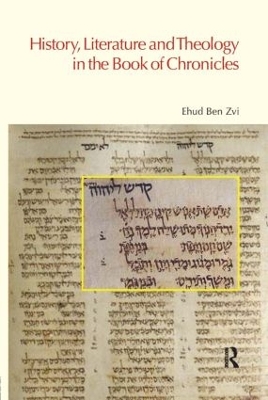 History, Literature and Theology in the Book of Chronicles by Ehud Ben Zvi