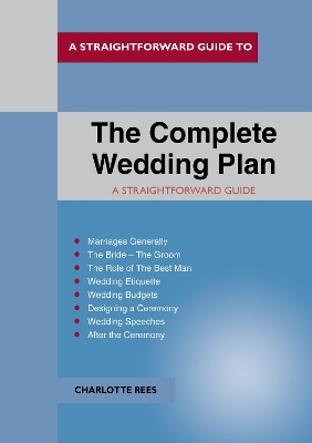 The Complete Wedding Plan: A Straightforward Guide by Charlotte Rees