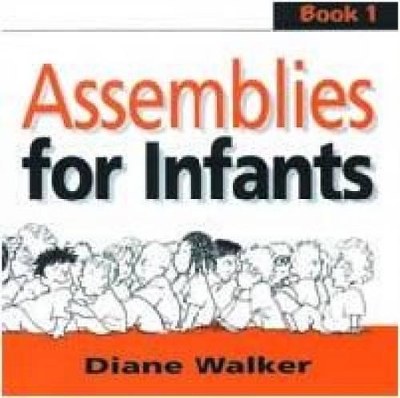 Assemblies for Infants: Bk. 1 by Diane Walker