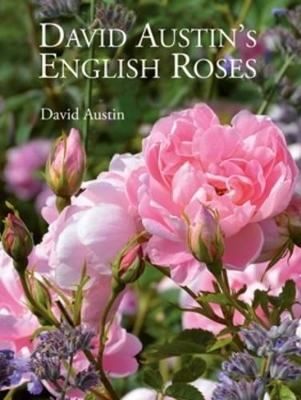 The David Austin's English Roses by David Austin