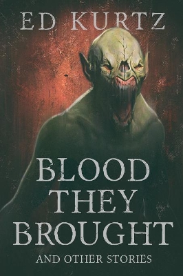 Blood They Brought and Other Stories book
