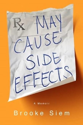 May Cause Side Effects: A Memoir book