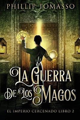 La Guerra De Los Magos by Phillip Tomasso