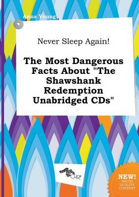 Never Sleep Again! the Most Dangerous Facts about the Shawshank Redemption Unabridged CDs book