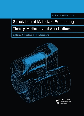 Simulation of Materials Processing: Theory, Methods and Applications book