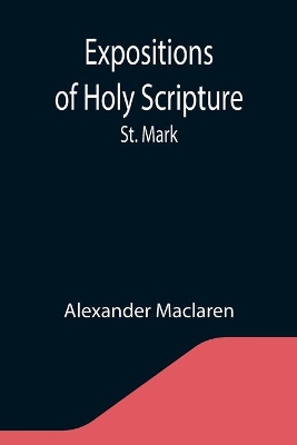 Expositions of Holy Scripture: St. Mark book