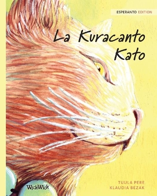 La Kuracanto Kato: Esperanto Edition of The Healer Cat book