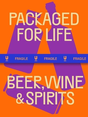 PACKAGED FOR LIFE: Beer, Wine & Spirits book