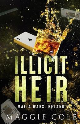 Illicit Heir: A Secret Baby Enemies to Lovers Dark Mafia Romance book