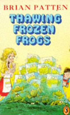 Thawing Frozen Frogs by Brian Patten