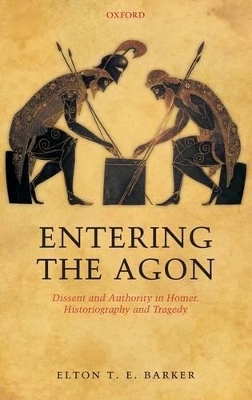 Entering the Agon by Elton T. E. Barker