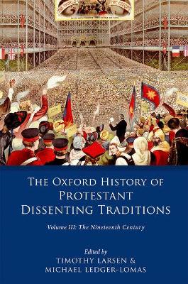 Oxford History of Protestant Dissenting Traditions, Volume III book