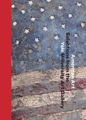 American Art: Selections from the Yale University Art Gallery book
