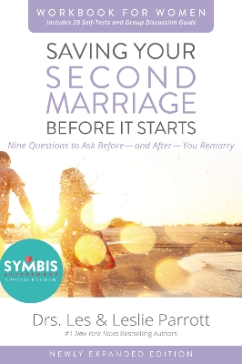Saving Your Second Marriage Before It Starts Workbook for Women Updated by Les and Leslie Parrott