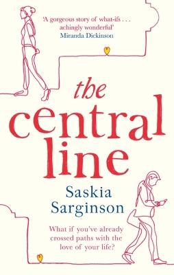 The Central Line: The unforgettable love story from the Richard & Judy Book Club bestselling author by Saskia Sarginson