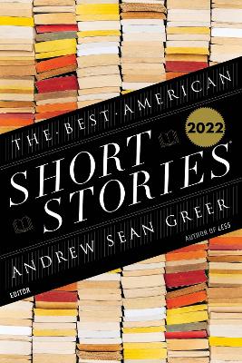 The Best American Short Stories 2022 by Andrew Sean Greer