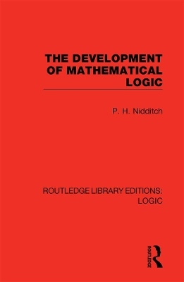 The Development of Mathematical Logic by P. H. Nidditch