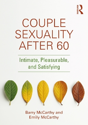 Couple Sexuality After 60: Intimate, Pleasurable, and Satisfying book