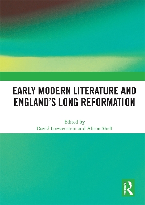 Early Modern Literature and England’s Long Reformation by David Loewenstein