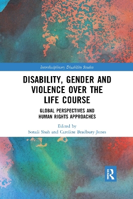 Disability, Gender and Violence over the Life Course: Global Perspectives and Human Rights Approaches book