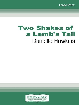 Two Shakes of a Lamb's Tail: The Diary of a Country Vet by Danielle Hawkins