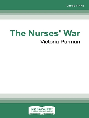 The Nurses' War by Victoria Purman