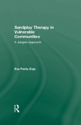 Sandplay Therapy in Vulnerable Communities by Eva Pattis Zoja