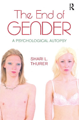 End of Gender by Shari L. Thurer