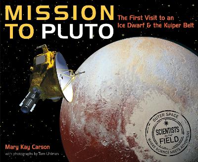 Mission to Pluto by Mary Kay Carson