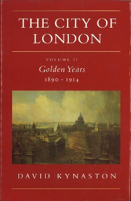 City Of London Volume 2 by David Kynaston