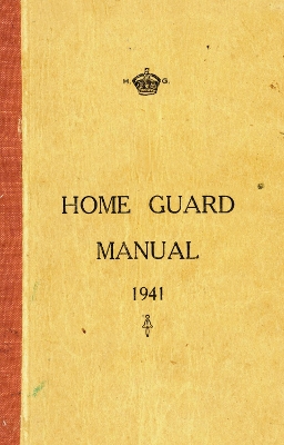The Home Guard Manual 1941 by Campbell McCutcheon
