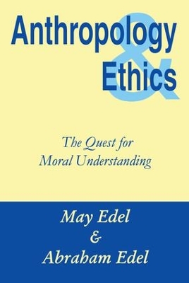 Anthropology and Ethics by Abraham Edel