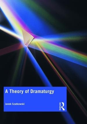 A Theory of Dramaturgy book