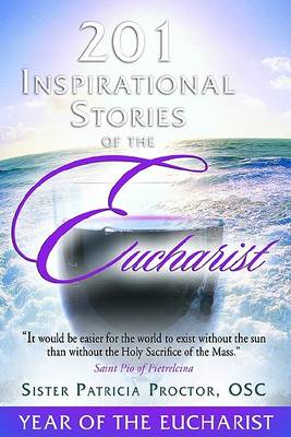 201 Inspirational Stories of the Eucharist book