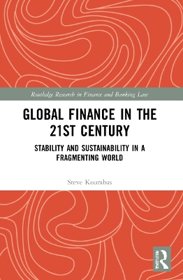 Global Finance in the 21st Century: Stability and Sustainability in a Fragmenting World book